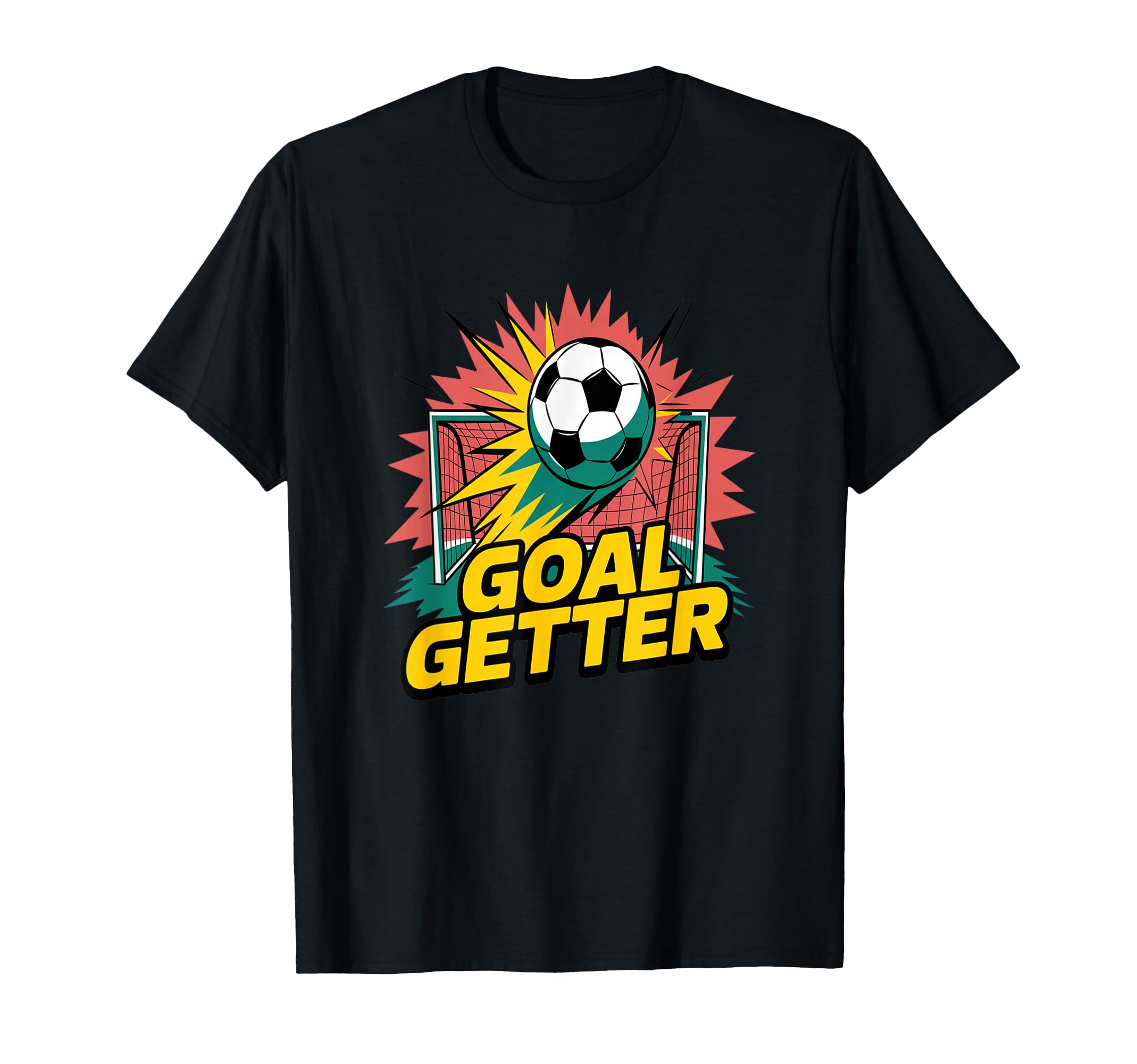 Goal Getter Soccer Attack Shot Energy T-Shirt - Trendy Graphic Unisex - T-Shirt, Sweatshirt, Hoodie