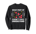 What Part Soccer Dont You Sweatshirt - Trendy Graphic for Adults - T-Shirt, Sweatshirt, Hoodie