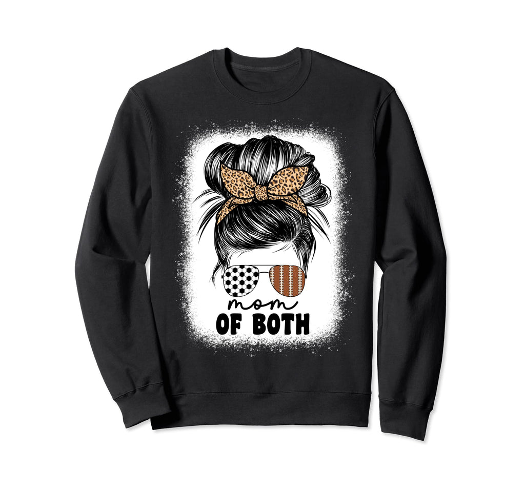 Mom Both Football And Soccer Mom Messy Sweatshirt - Unique Graphic Unisex - T-Shirt, Sweatshirt, Hoodie