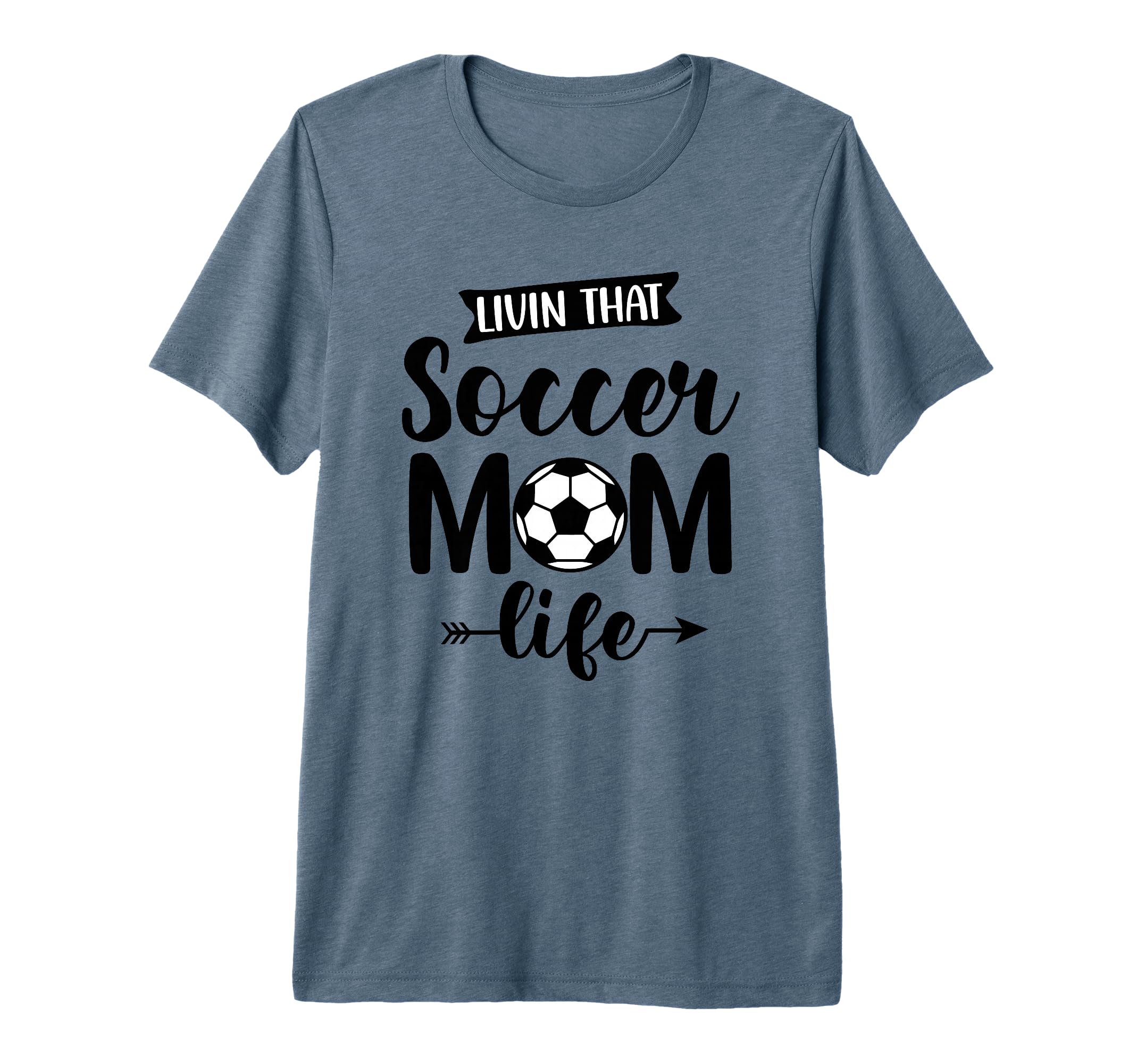 Livin That Soccer Mom Life Support T-Shirt - Novelty Apparel Men Women - T-Shirt, Sweatshirt, Hoodie