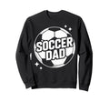 Soccer Dad Mens Soccer Coach Sweatshirt - Novelty Apparel Men Women - T-Shirt, Sweatshirt, Hoodie