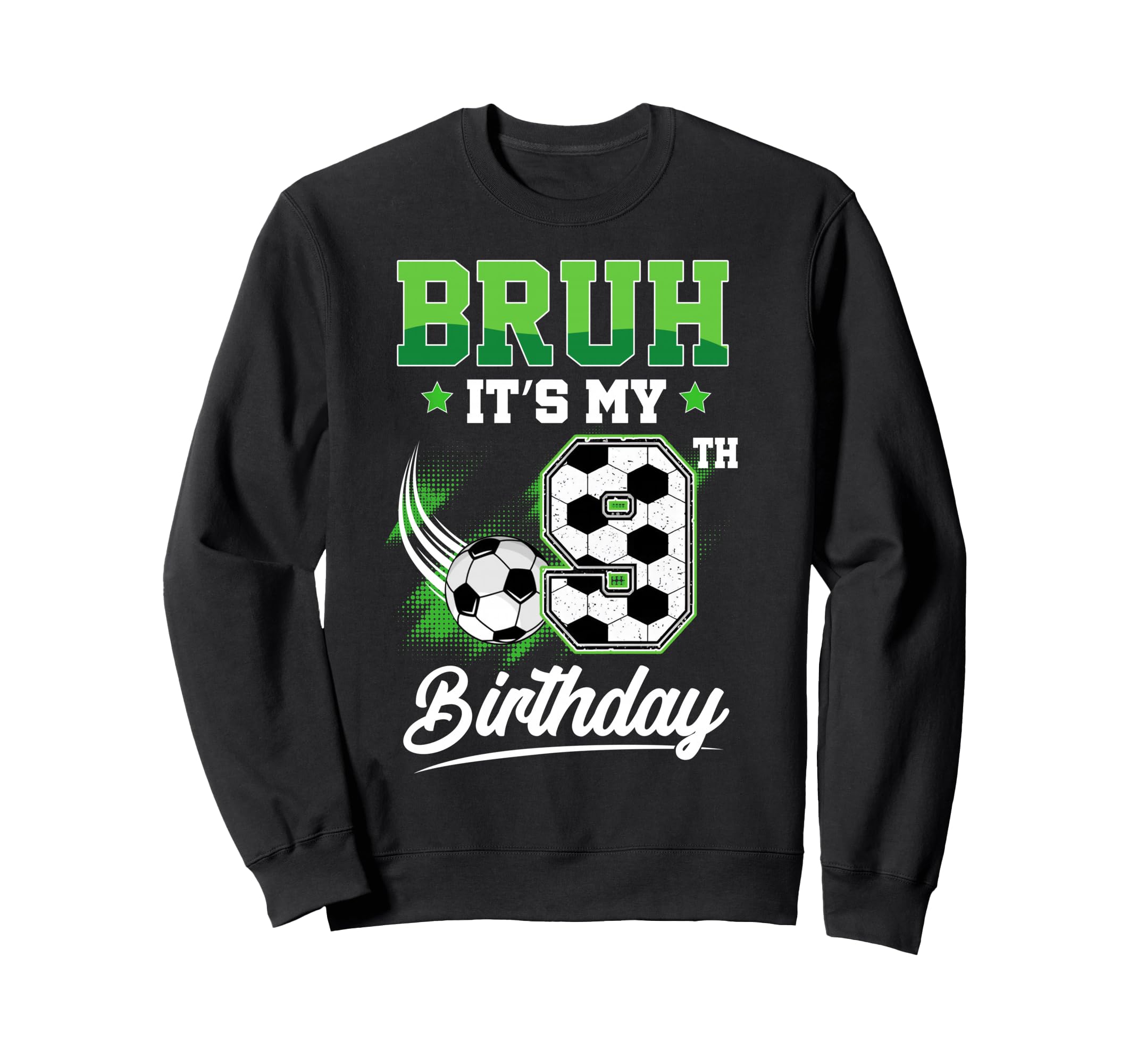 Bruh Its My 9Th Birthday Sport Fan 9 Sweatshirt - Minimalist Print Unisex - T-Shirt, Sweatshirt, Hoodie