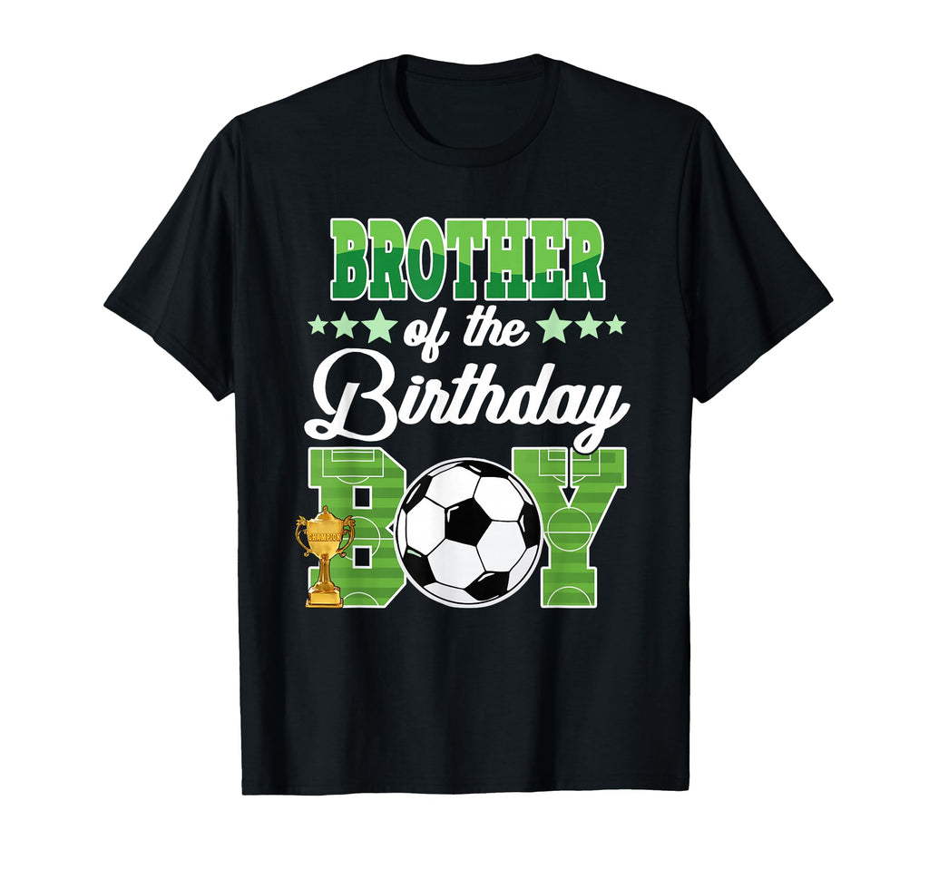 Soccer Brother Birthday Party Soccer Family T-Shirt - Graphic Print Unisex - T-Shirt, Sweatshirt, Hoodie