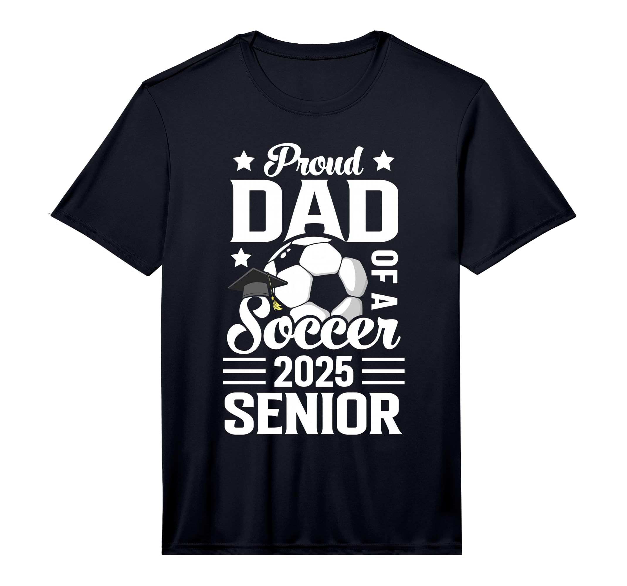 Proud Dad Soccer Senior Class 2025 T-Shirt - Trendy Graphic for Adults - T-Shirt, Sweatshirt, Hoodie