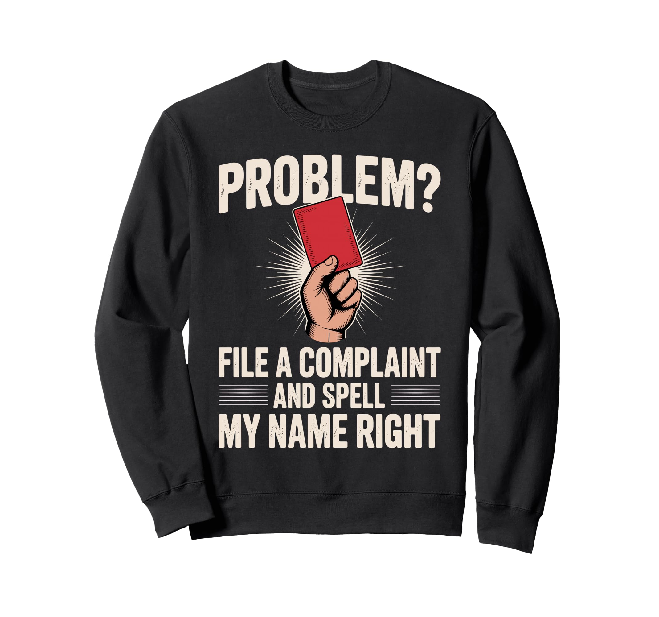 Funny Referee Art Soccer Football Sweatshirt - Streetwear Style Men Women - T-Shirt, Sweatshirt, Hoodie