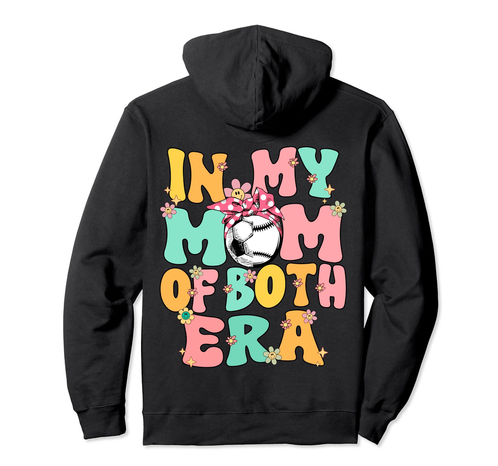 My Mom Both Era Baseball Soccer Hoodie - Casual Everyday Wear for Adults - T-Shirt, Sweatshirt, Hoodie