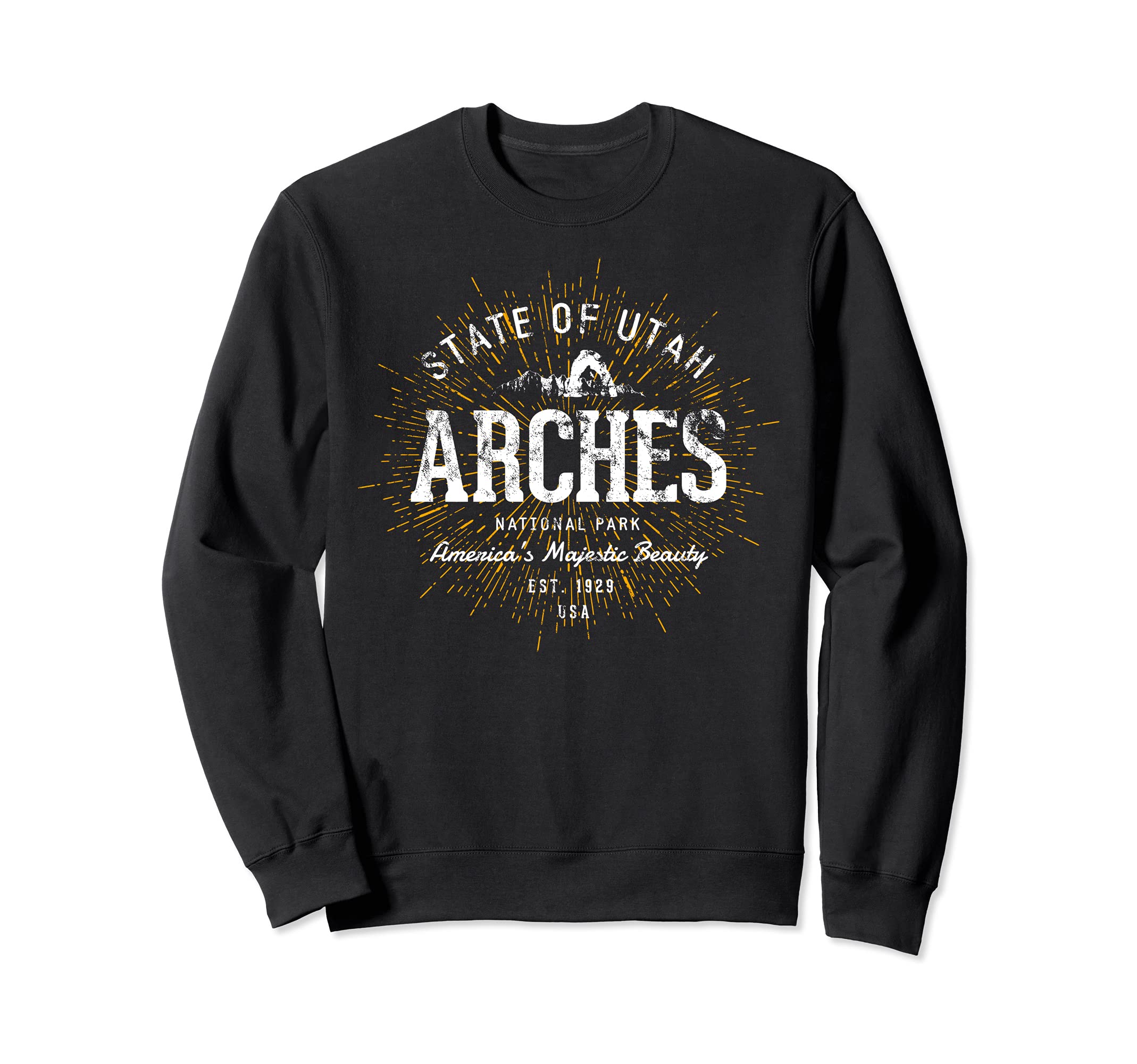 Arches Arches National Park Sweatshirt - Trendy Graphic Unisex - T-Shirt, Sweatshirt, Hoodie