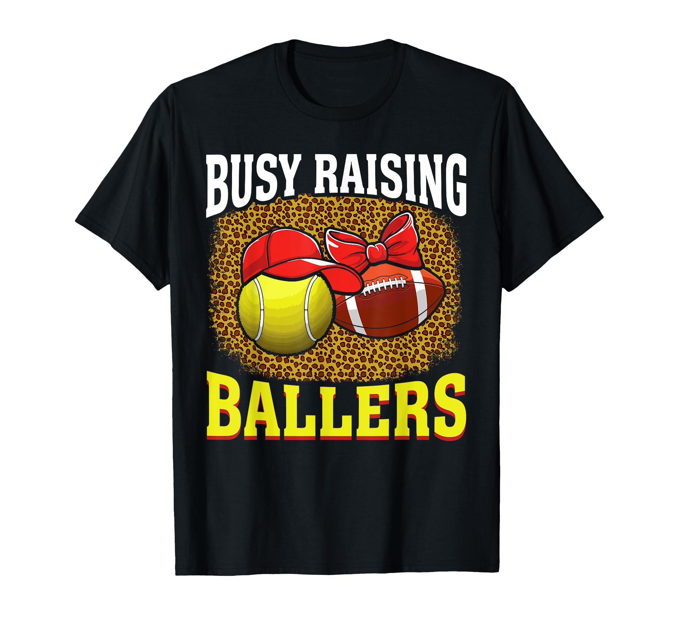 Busy Raising Ballers Tennis Football Mom T-Shirt - Trendy Graphic Unisex - T-Shirt, Sweatshirt, Hoodie