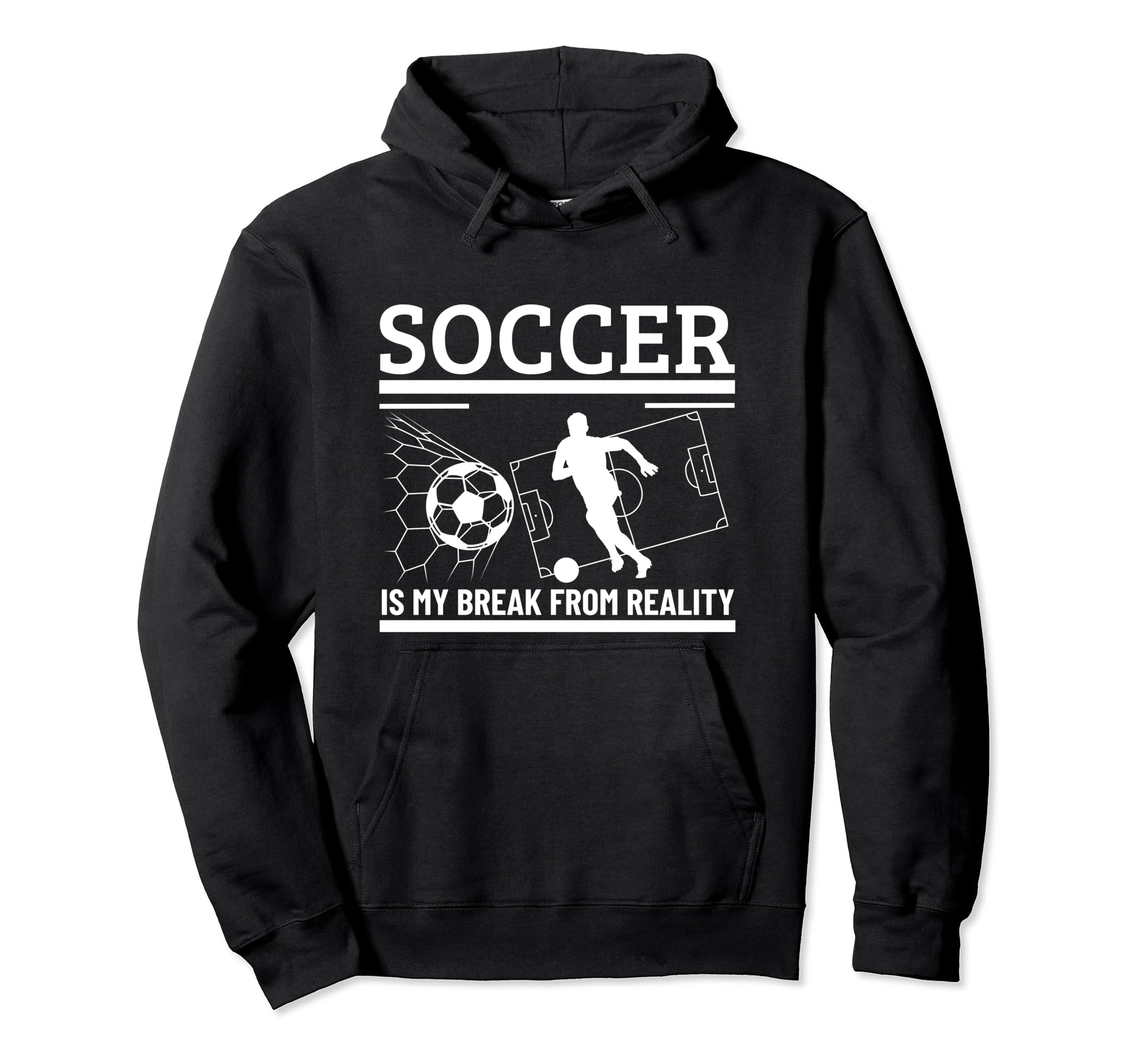 Soccer Is My Break From Reality Funny Hoodie - Aesthetic Graphic Men Women - T-Shirt, Sweatshirt, Hoodie