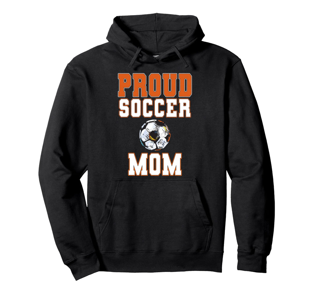 Proud Soccer Mom Game Day Sports Hoodie - Casual Everyday Wear Men Women - T-Shirt, Sweatshirt, Hoodie