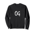 Og Original Gangster Old Sweatshirt - Casual Everyday Wear for Adults - T-Shirt, Sweatshirt, Hoodie