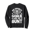 Proud Ice Hockey Goalie Aunt Sweatshirt - Aesthetic Graphic for Adults - T-Shirt, Sweatshirt, Hoodie