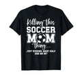 Soccer Mom Thing Mom Soccer Player Mother T-Shirt - Novelty Apparel Unisex - T-Shirt, Sweatshirt, Hoodie