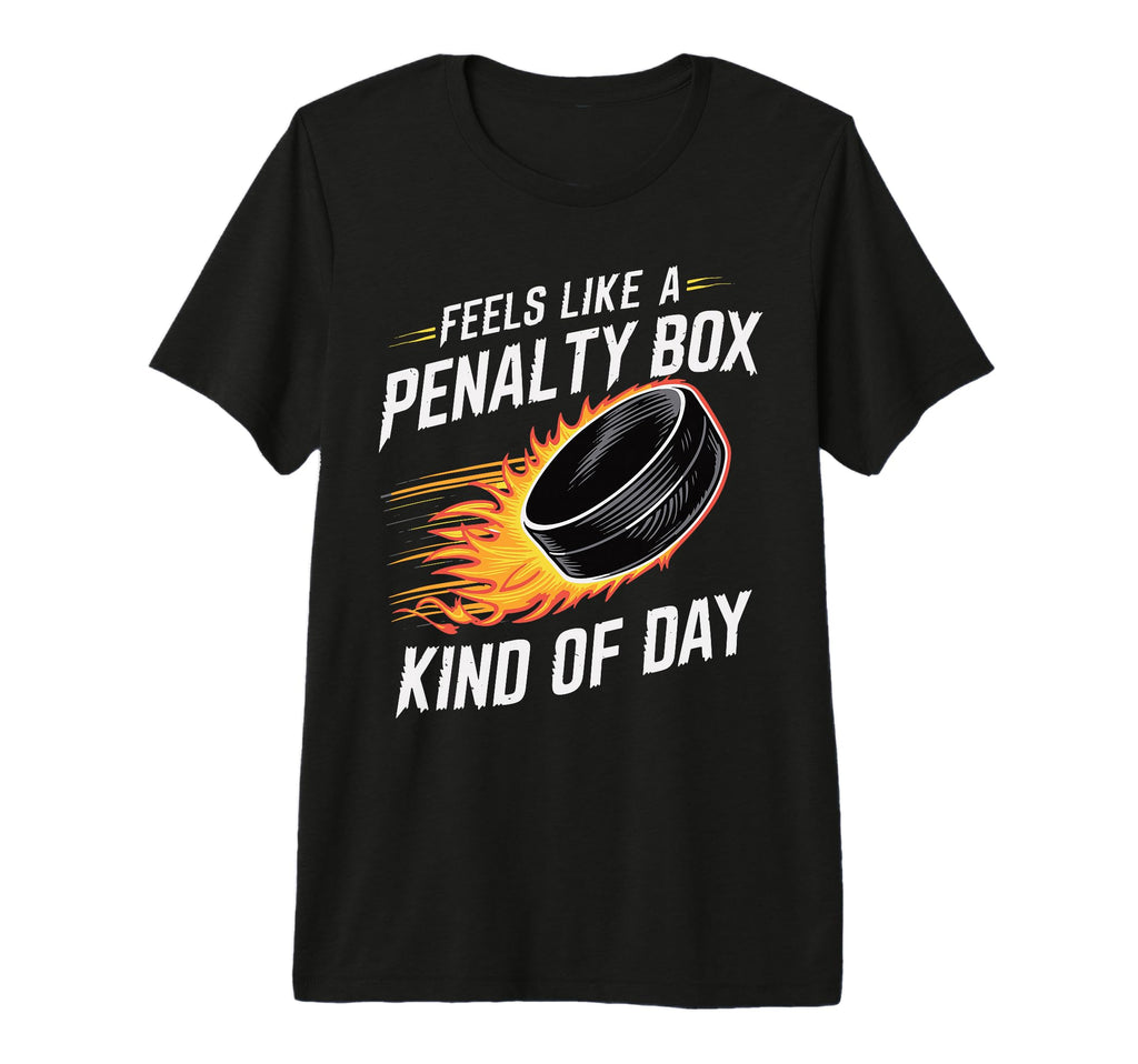 Feels Like Penalty Box Kind Day Tri Blend T-Shirt - Graphic Print Men Women - T-Shirt, Sweatshirt, Hoodie