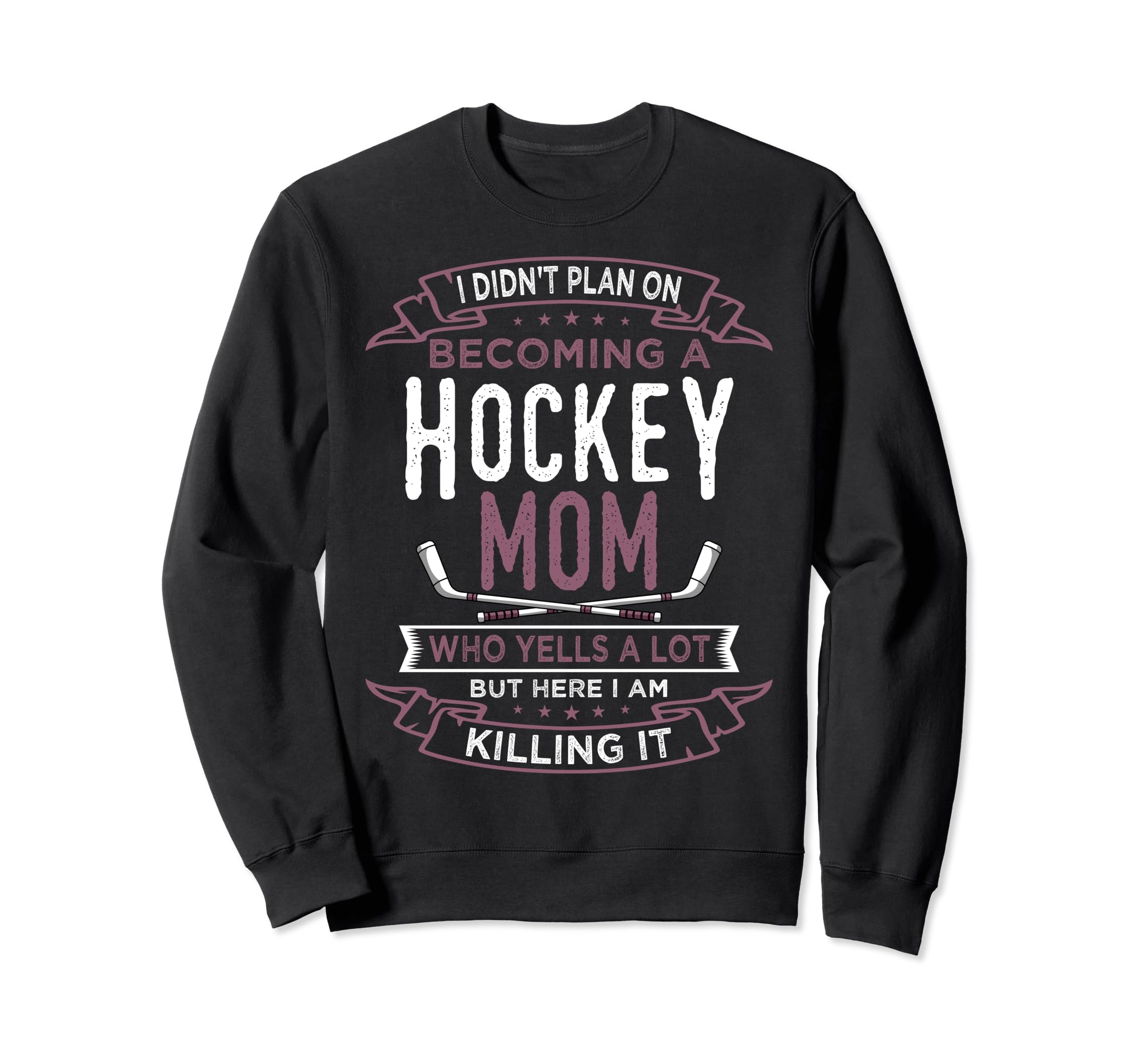 Funny Hockey Mom Player Sports Sweatshirt - Streetwear Style Unisex - T-Shirt, Sweatshirt, Hoodie