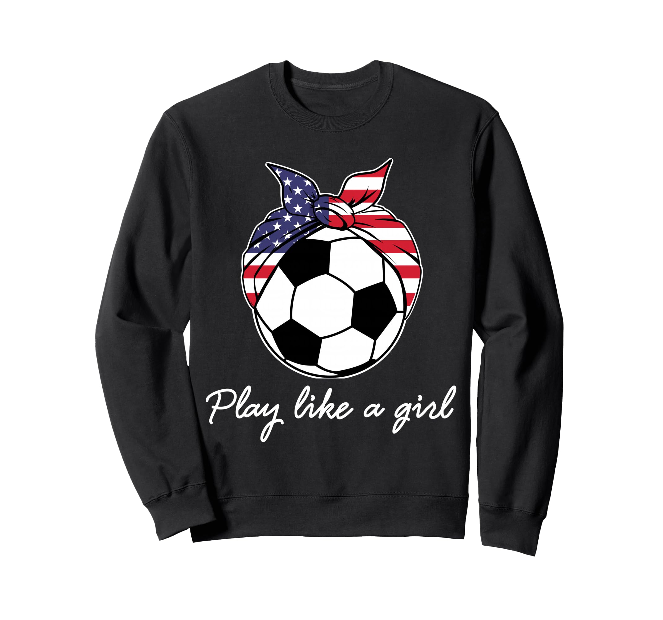 Play Like Womens Team Fan Supporter Sweatshirt - Novelty Apparel Unisex - T-Shirt, Sweatshirt, Hoodie