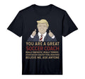 Mens Trump You Are Great Great Soccer T-Shirt - Trendy Graphic for Adults - T-Shirt, Sweatshirt, Hoodie