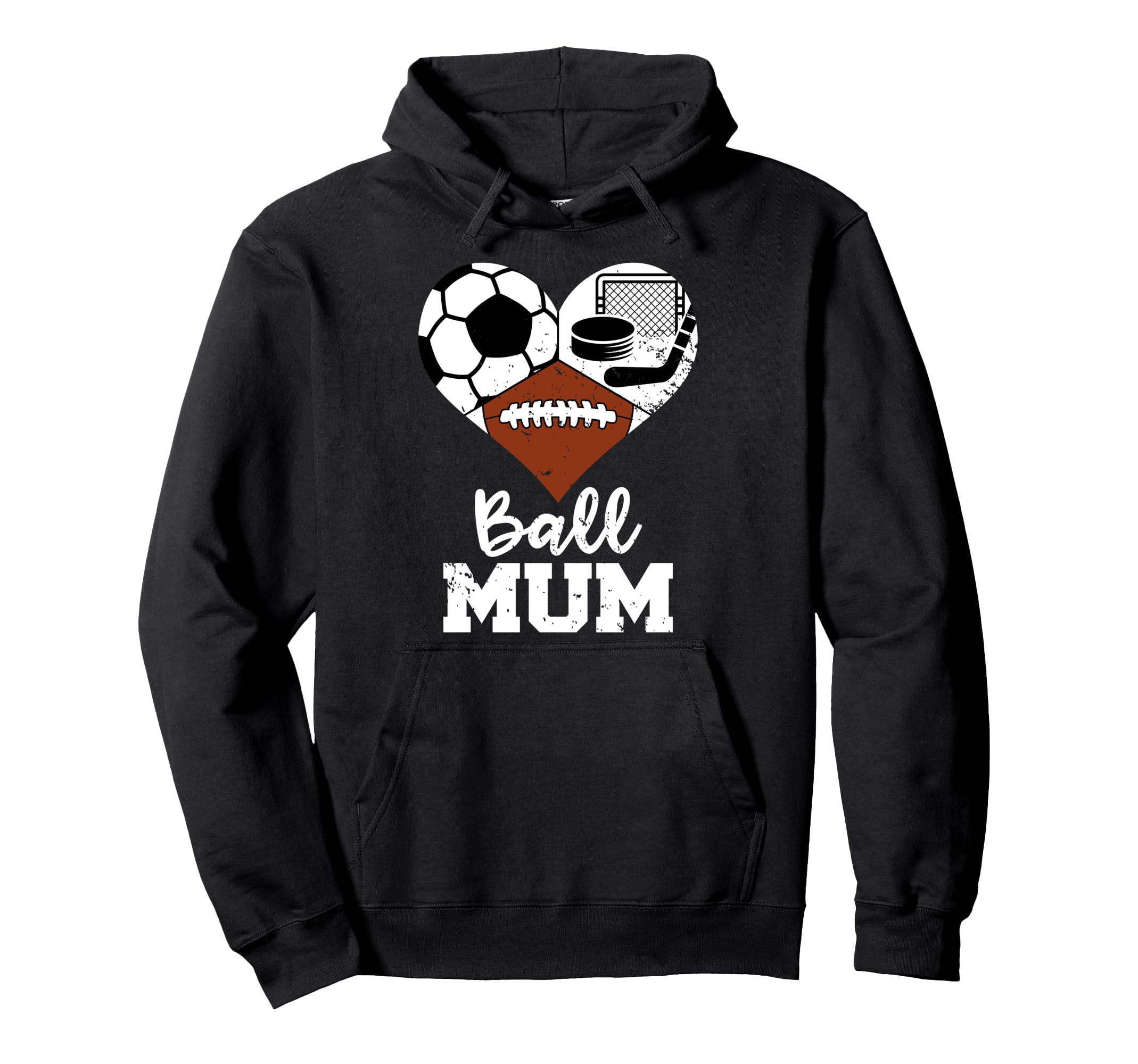 Ball Mum Funny Soccer Football Hockey Hoodie - Custom Art Print Men Women - T-Shirt, Sweatshirt, Hoodie