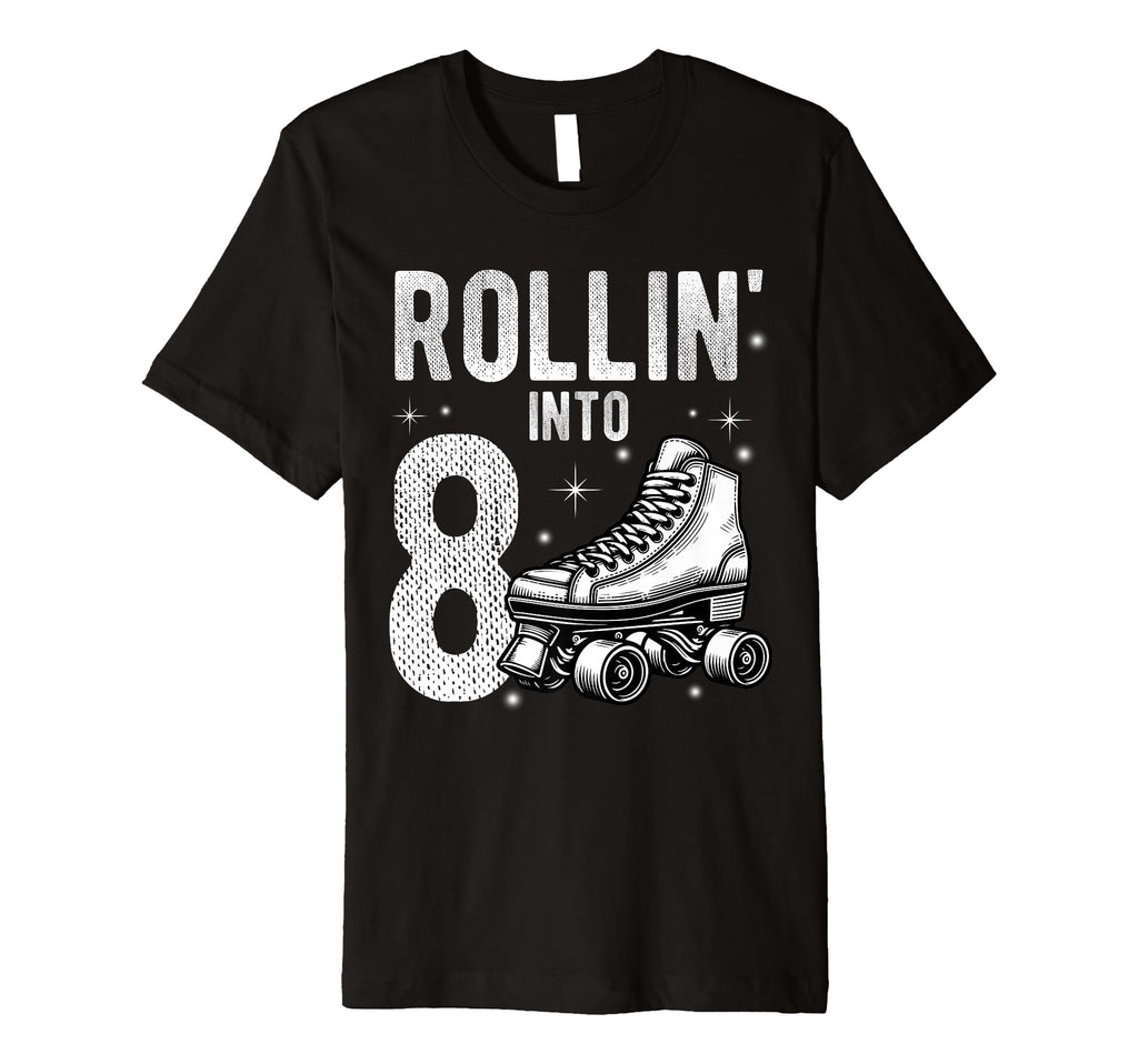 Rollin Into 8Th Birthday Roller Skate T-Shirt - Streetwear Style Men Women - T-Shirt, Sweatshirt, Hoodie