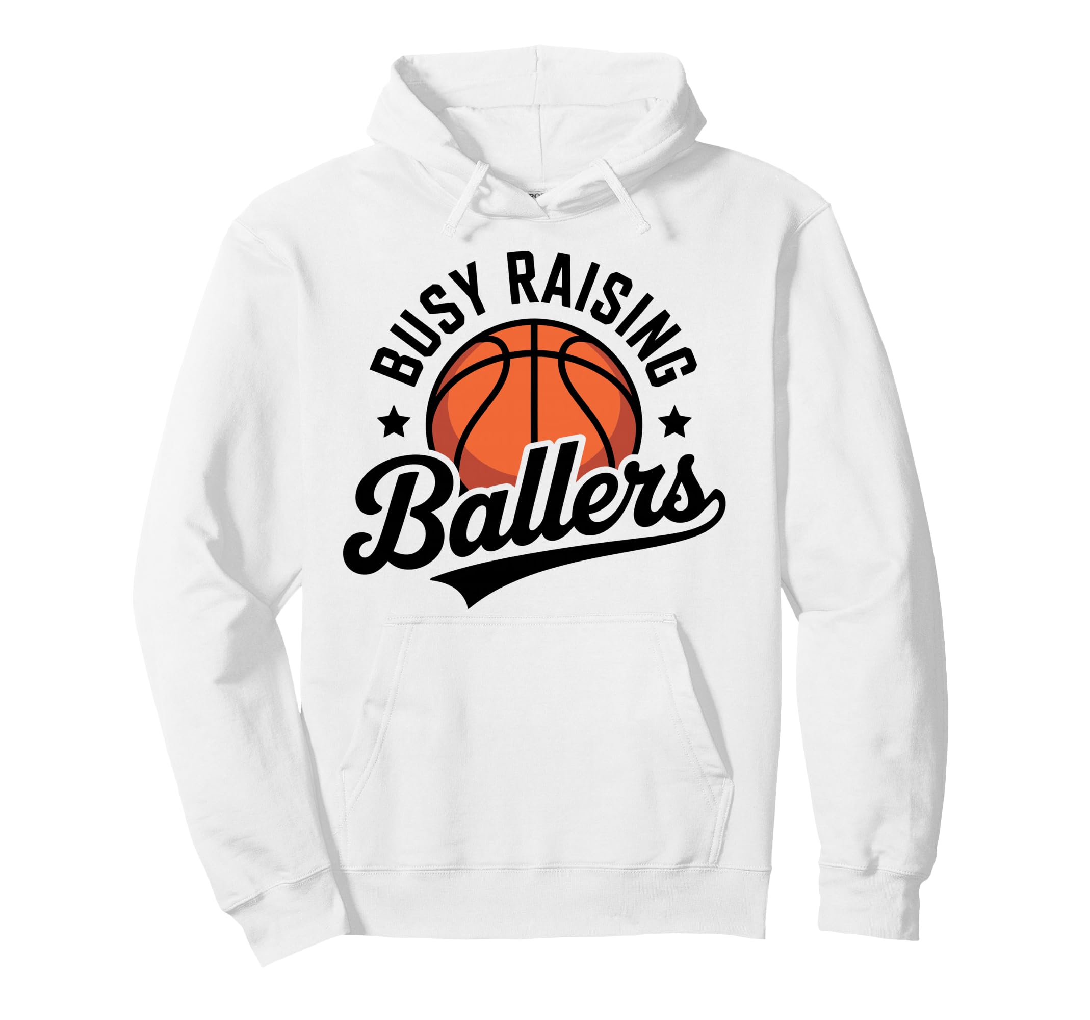 Busy Raising Ballers Funny Basketball Hoodie - Trendy Graphic Men Women - T-Shirt, Sweatshirt, Hoodie