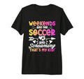 Soccer Fans Soccer Weekend Club T-Shirt - Novelty Apparel Men Women - T-Shirt, Sweatshirt, Hoodie