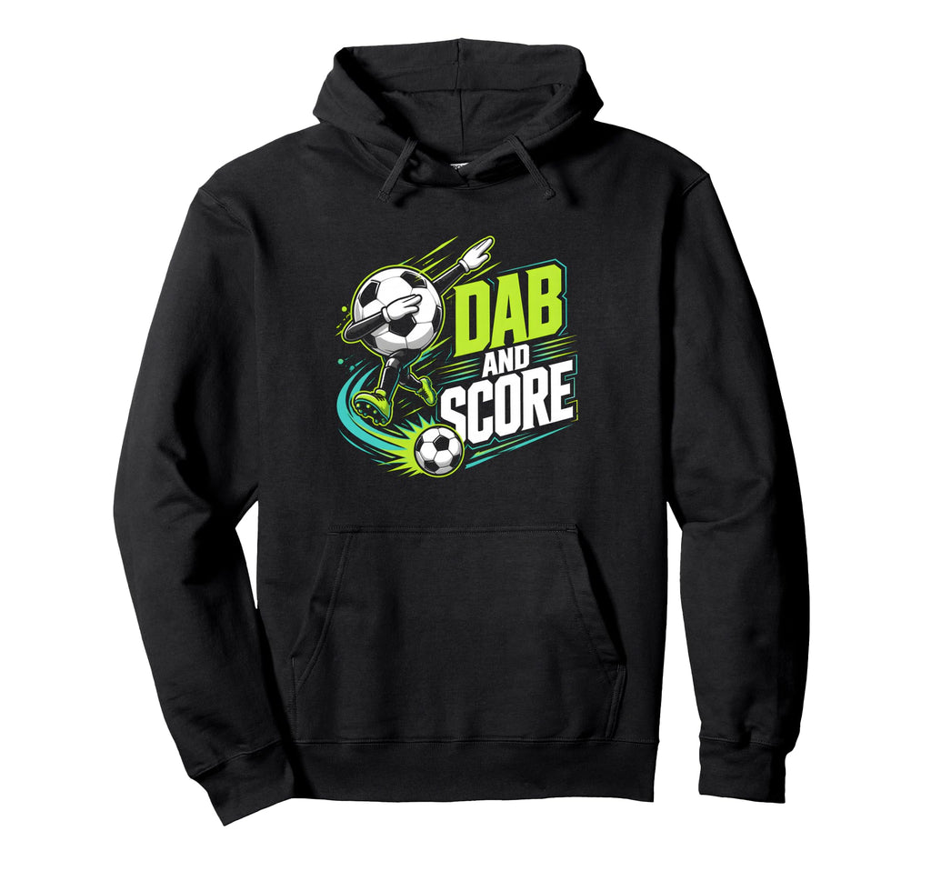 Dab And Score Soccer Player Fan Soccer Hoodie - Streetwear Style Unisex - T-Shirt, Sweatshirt, Hoodie