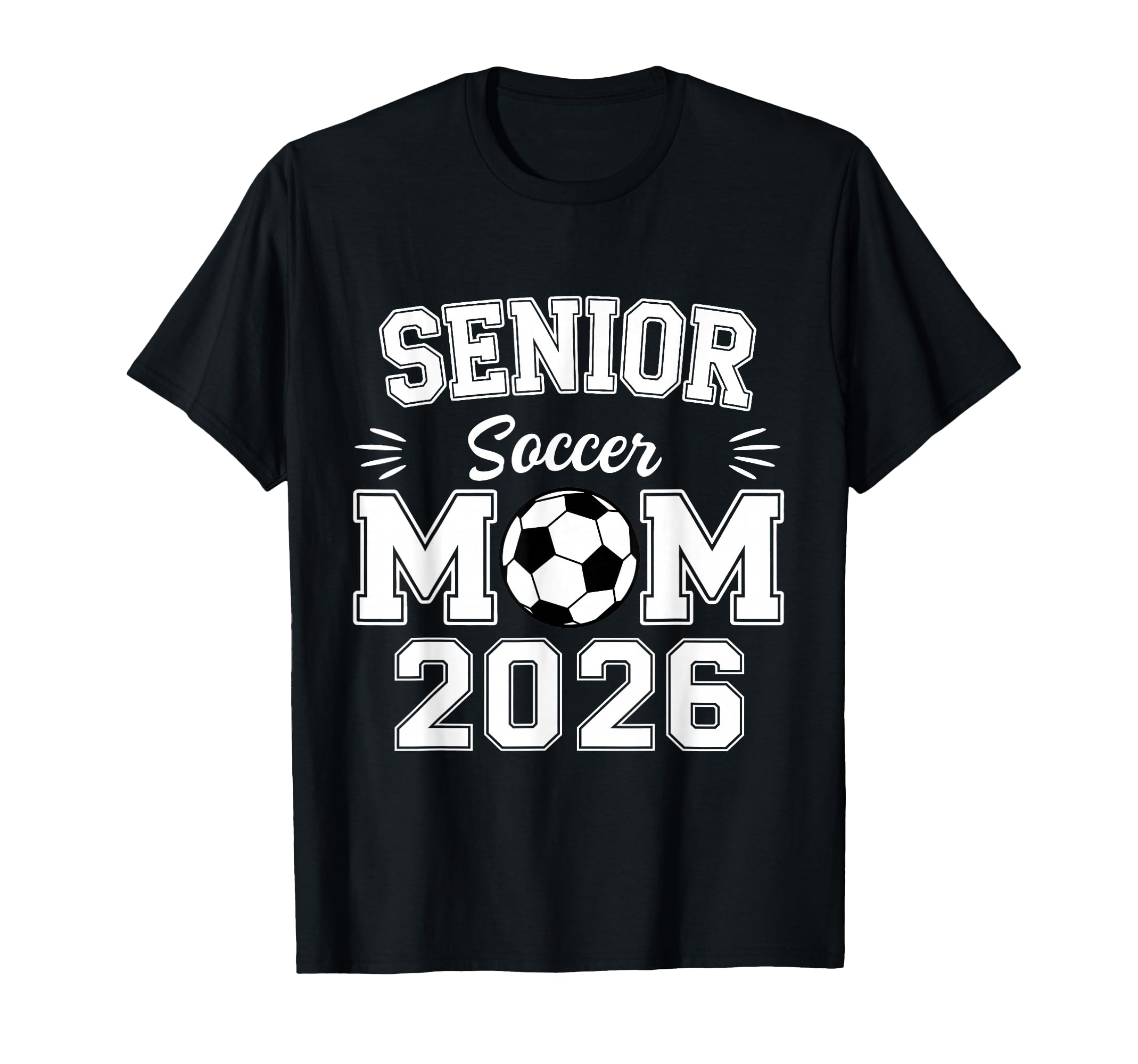 Mom Senior 2026 Soccer Graduation T-Shirt - Novelty Apparel Men Women - T-Shirt, Sweatshirt, Hoodie