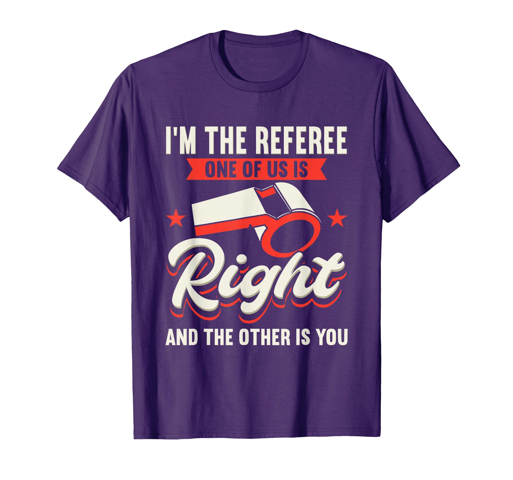 Im Referee One Us Is Right And Other T-Shirt - Minimalist Print for Adults - T-Shirt, Sweatshirt, Hoodie