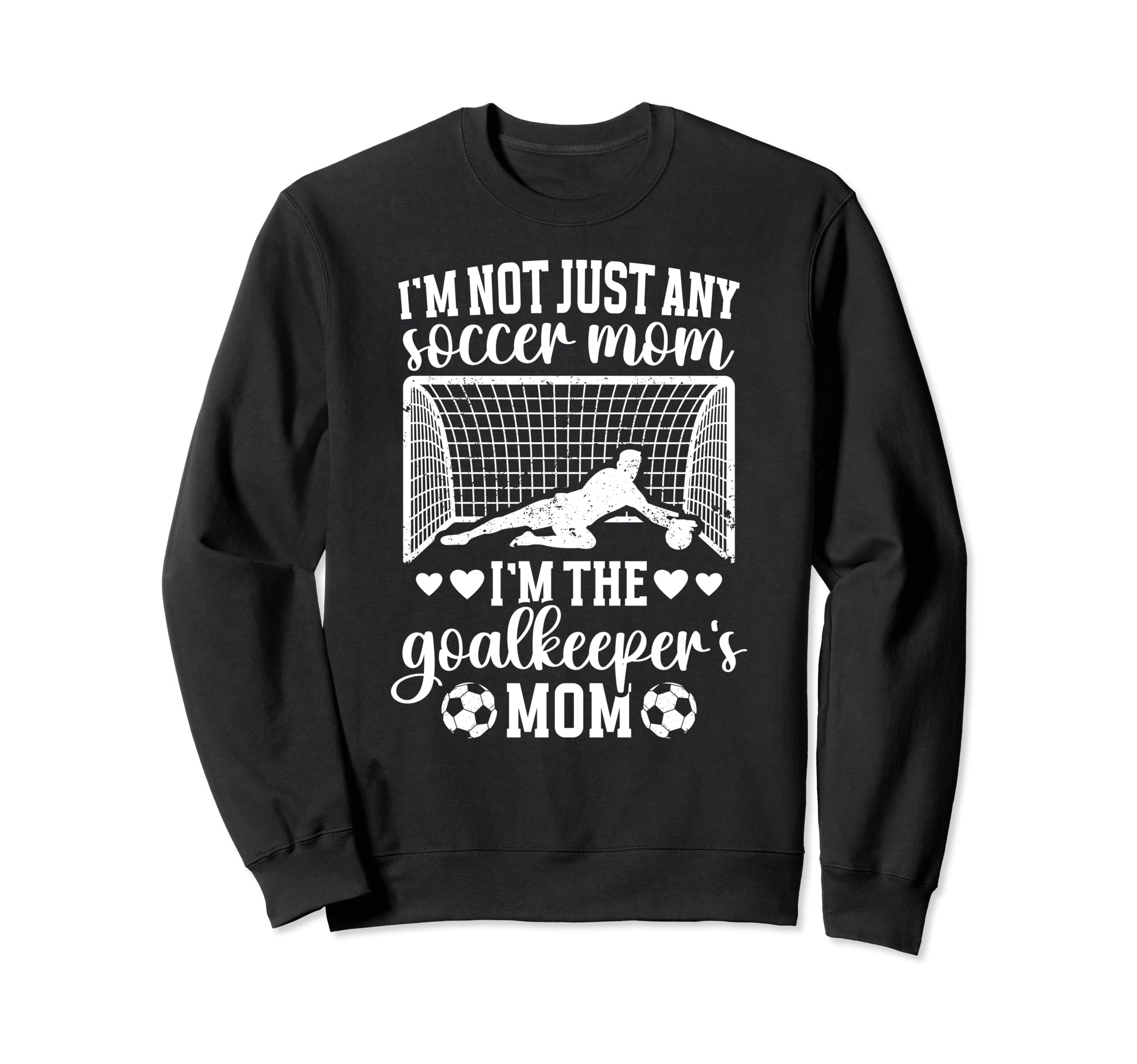 Im Soccer Goalkeeper Mom Soccer Sweatshirt - Custom Art Print Men Women - T-Shirt, Sweatshirt, Hoodie