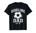 Sideline Dad Family Matching Soccer Dad T-Shirt - Trendy Graphic Men Women - T-Shirt, Sweatshirt, Hoodie