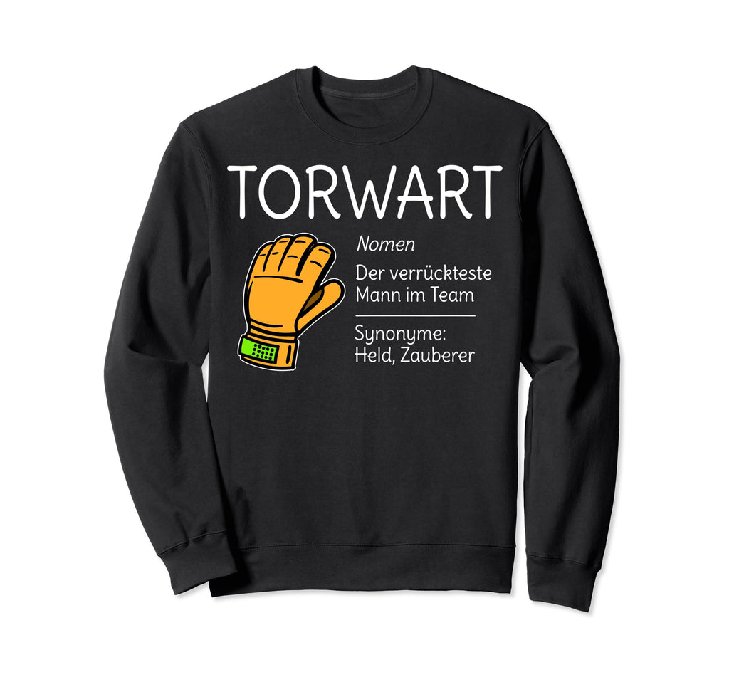 Great Goalkeeper Football Sweatshirt - Casual Everyday Wear Unisex - T-Shirt, Sweatshirt, Hoodie