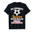 My Favorite Soccer Player Calls Me Great T-Shirt - Graphic Print Men Women - T-Shirt, Sweatshirt, Hoodie