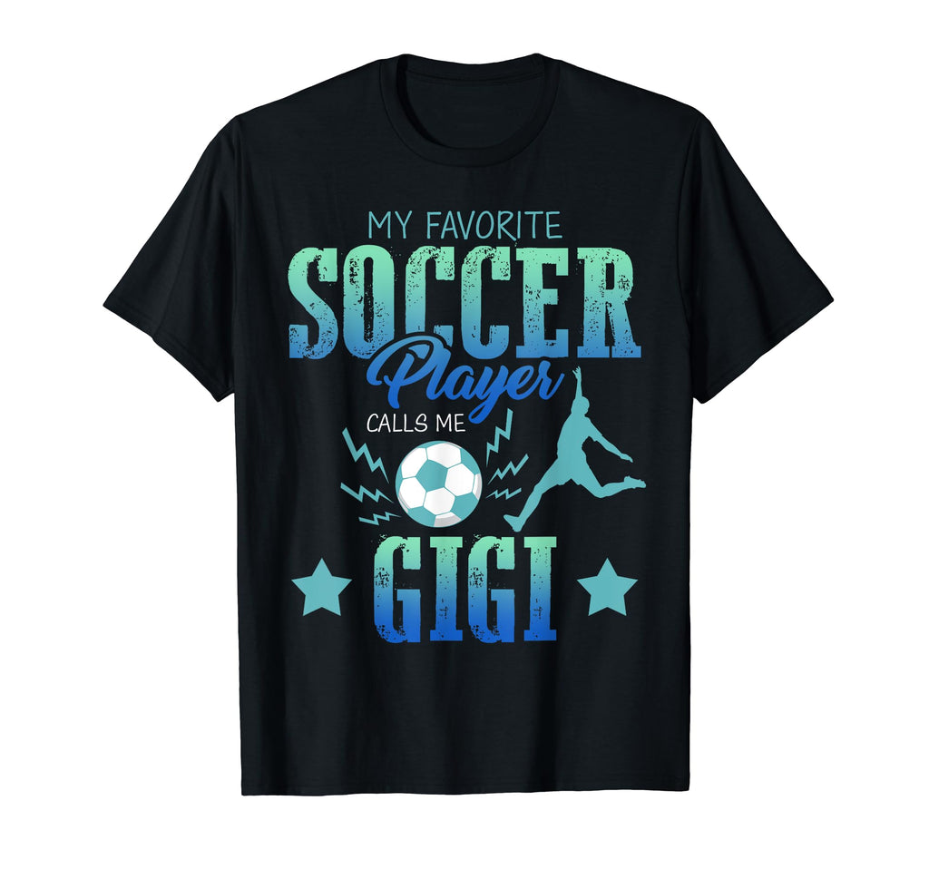 My Favorite Soccer Calls Me Gigi T-Shirt - Minimalist Print for Adults - T-Shirt, Sweatshirt, Hoodie
