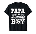 Papa Birthday Soccer Matching Family T-Shirt - Unique Graphic Unisex - T-Shirt, Sweatshirt, Hoodie
