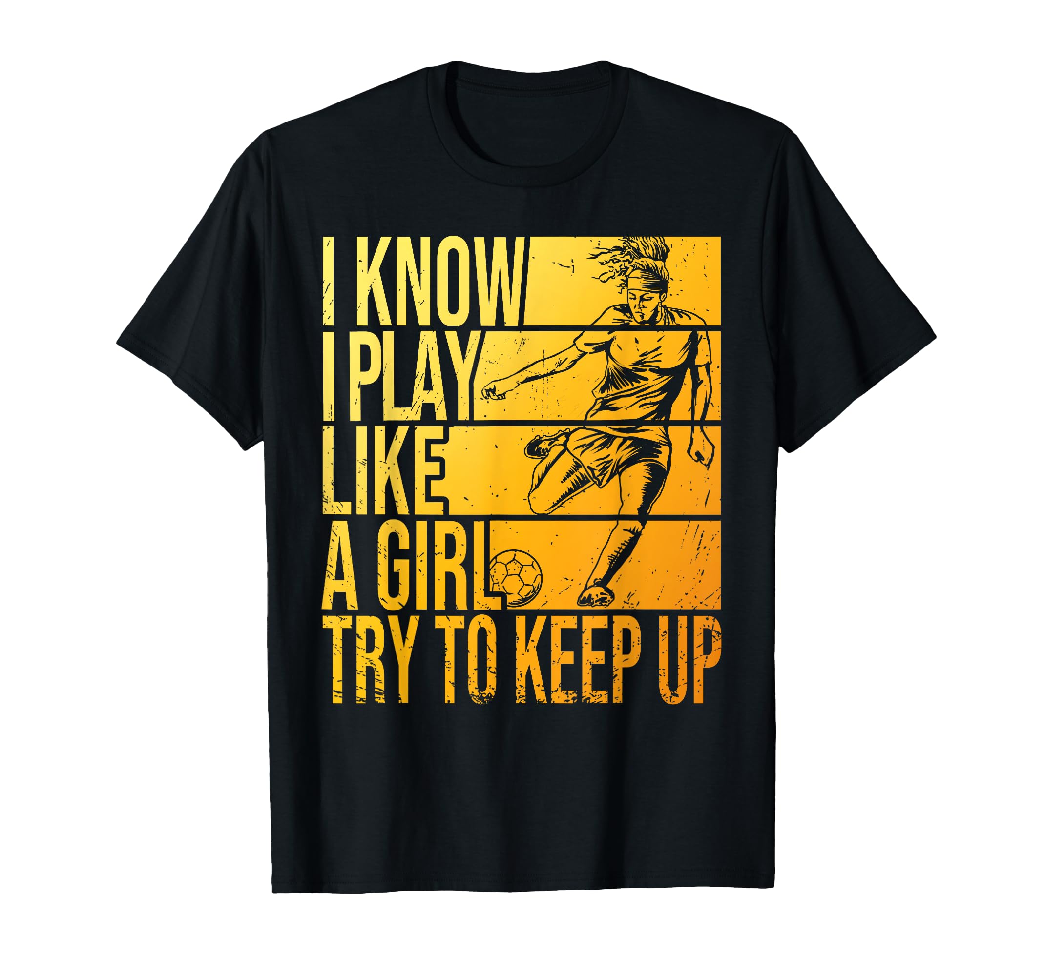 I Know I Play Like Try To Keep Up T-Shirt - Fun Novelty Design Unisex - T-Shirt, Sweatshirt, Hoodie