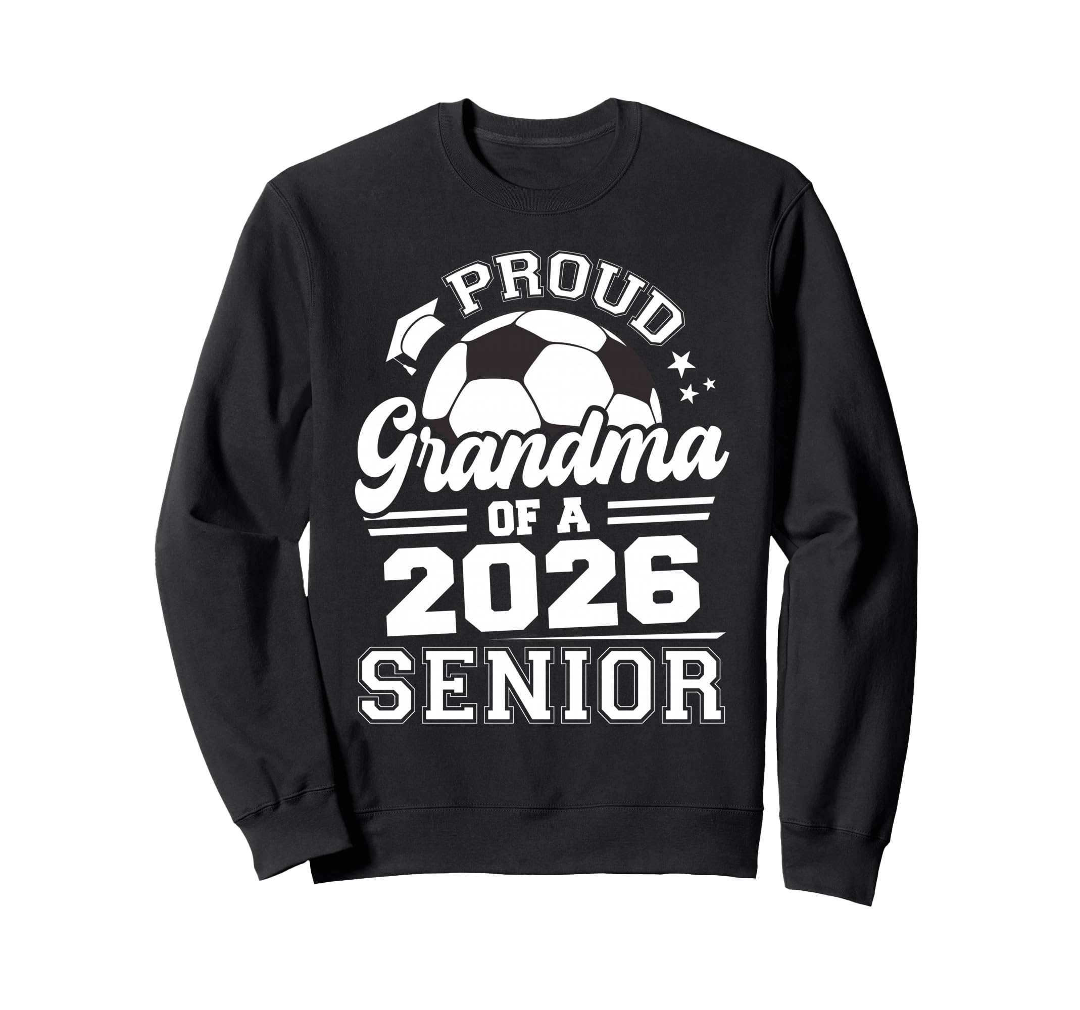 Proud Grandma 2026 Senior Soccer Sweatshirt - Streetwear Style for Adults - T-Shirt, Sweatshirt, Hoodie