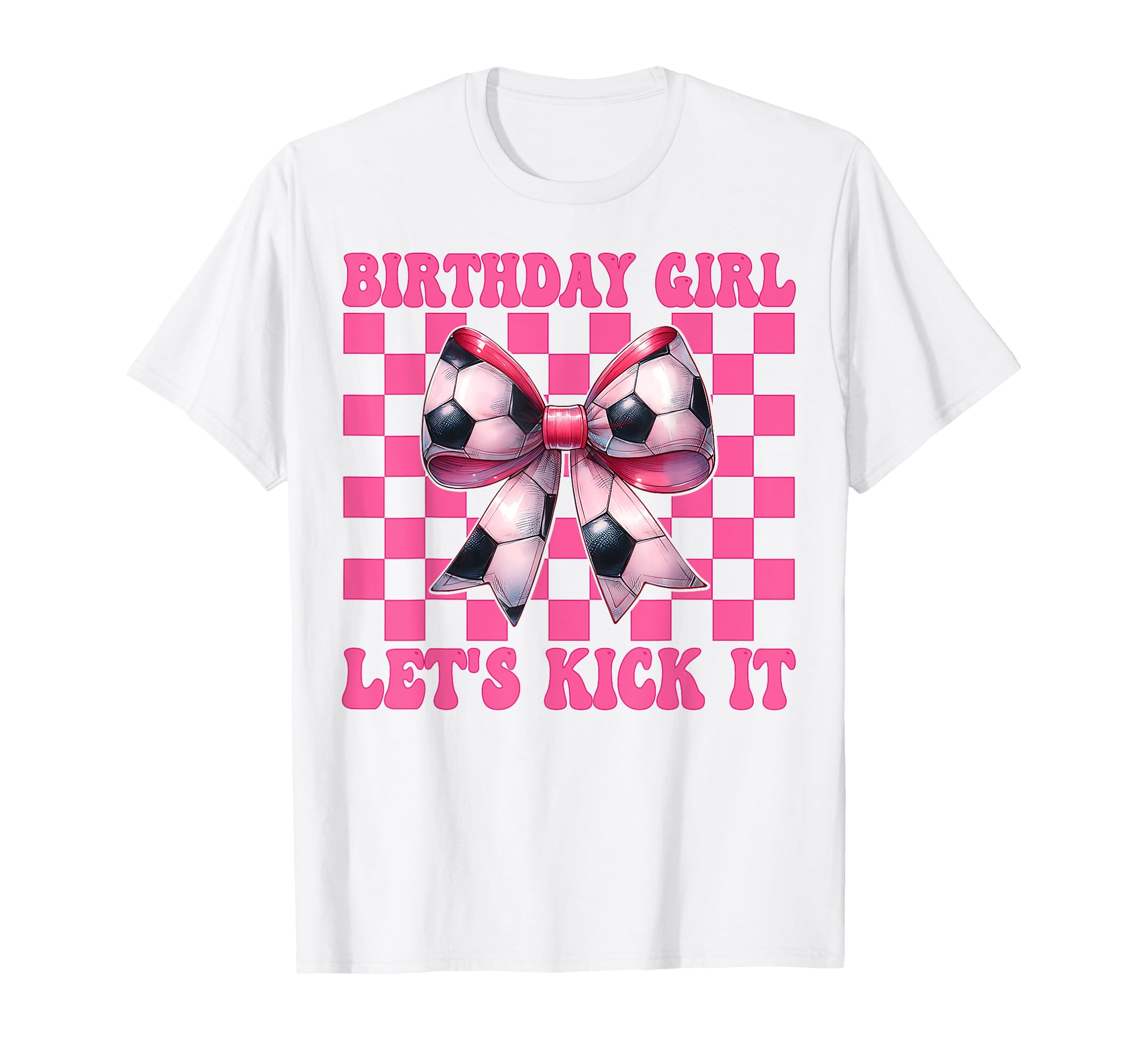 Birthday Lets Kick It Soccer Mom Mama T-Shirt - Minimalist Print Unisex - T-Shirt, Sweatshirt, Hoodie