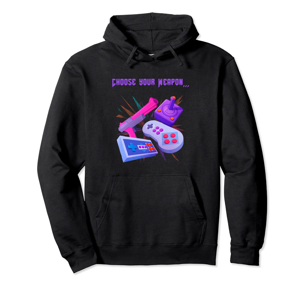 Choose Your Weapon Gaming Hoodie - Aesthetic Graphic Unisex - T-Shirt, Sweatshirt, Hoodie