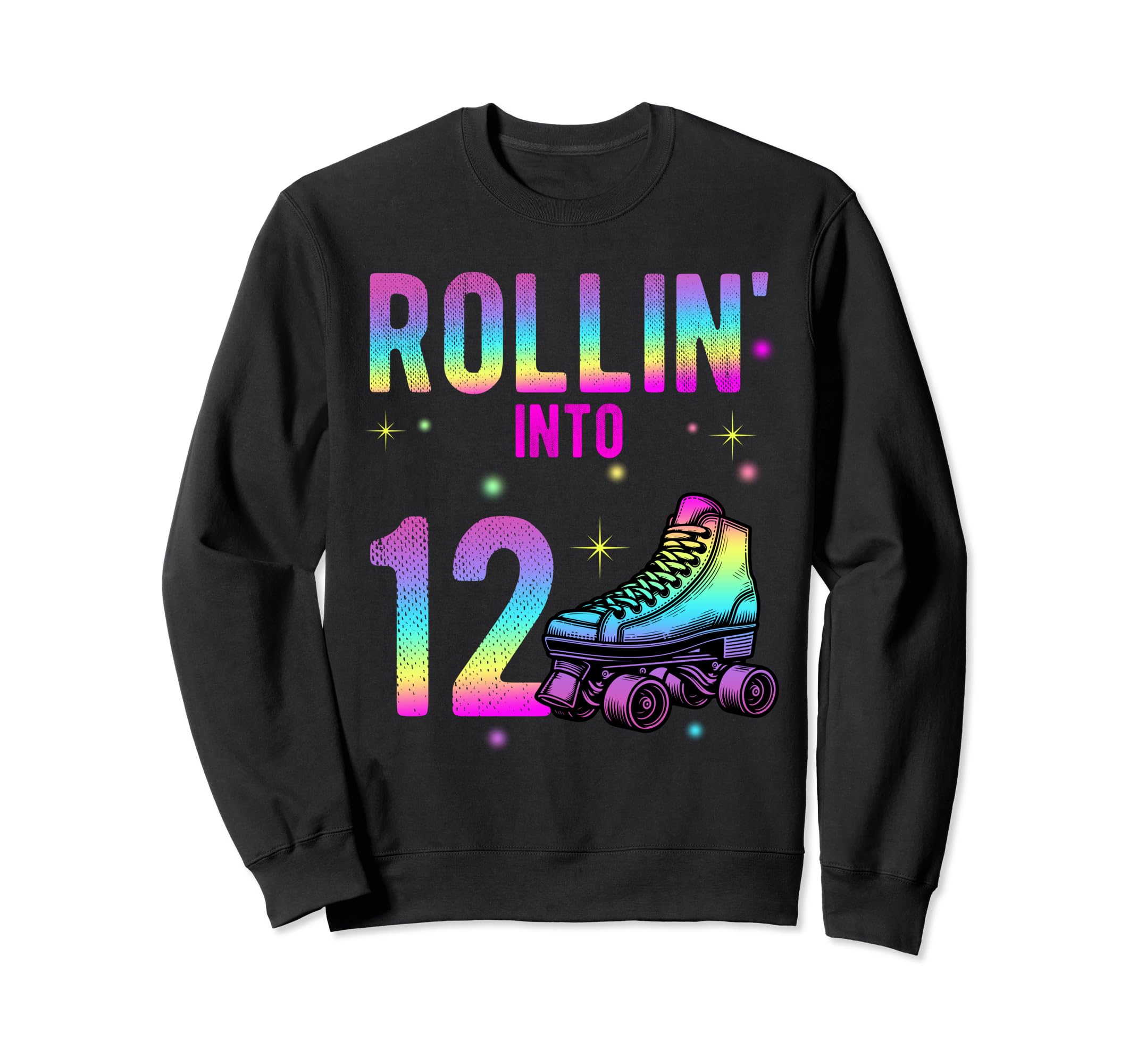 Rollin Into 12Th Birthday Roller Skate Sweatshirt - Novelty Apparel Unisex - T-Shirt, Sweatshirt, Hoodie