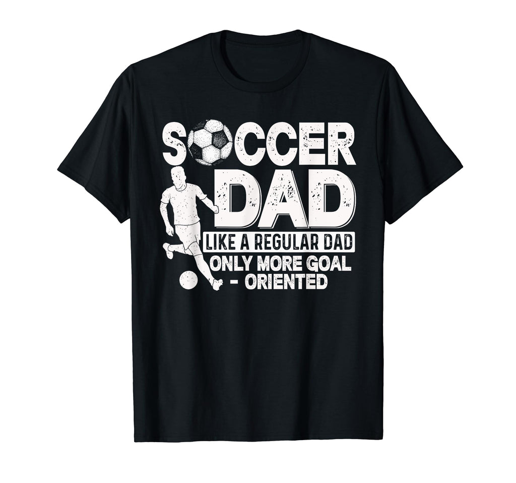 Soccer Dad Soccer Player Funny Dad T-Shirt - Graphic Print for Adults - T-Shirt, Sweatshirt, Hoodie