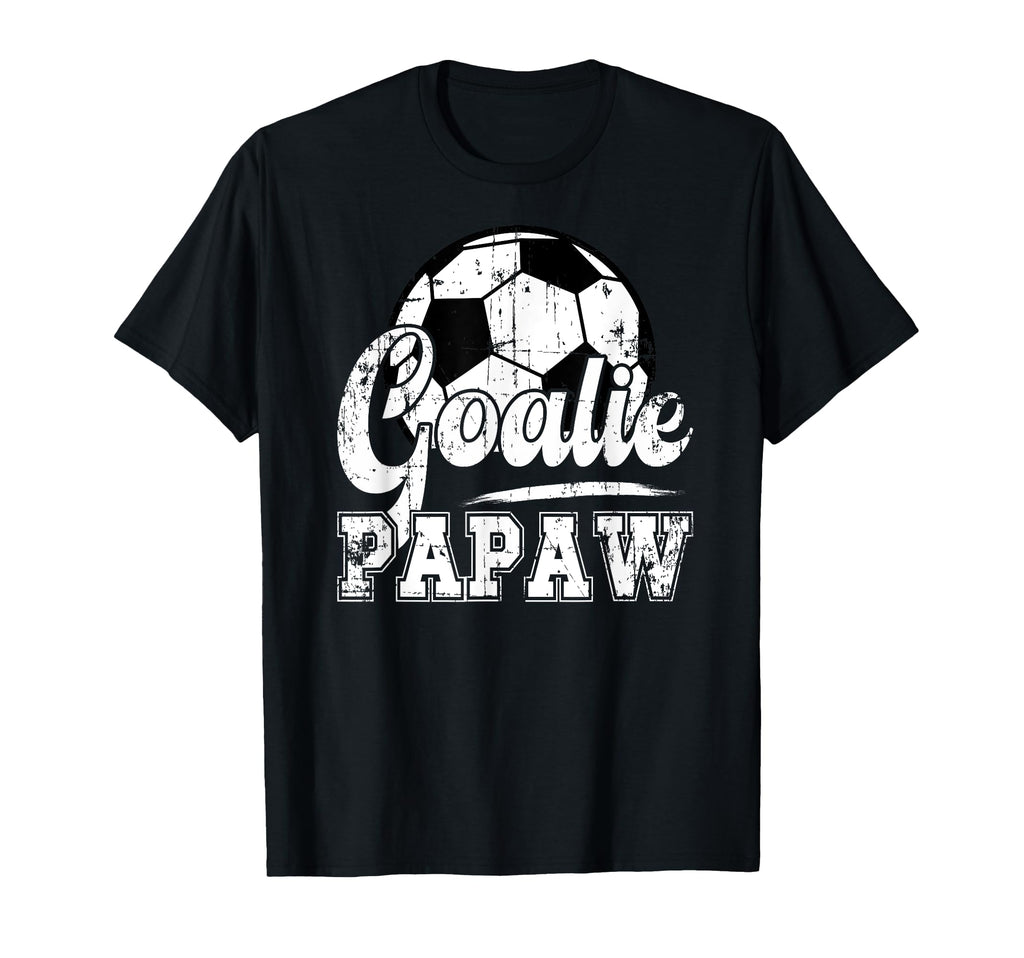 Soccer Goalie Papaw Soccer Goalkeeper T-Shirt - Novelty Apparel Men Women - T-Shirt, Sweatshirt, Hoodie