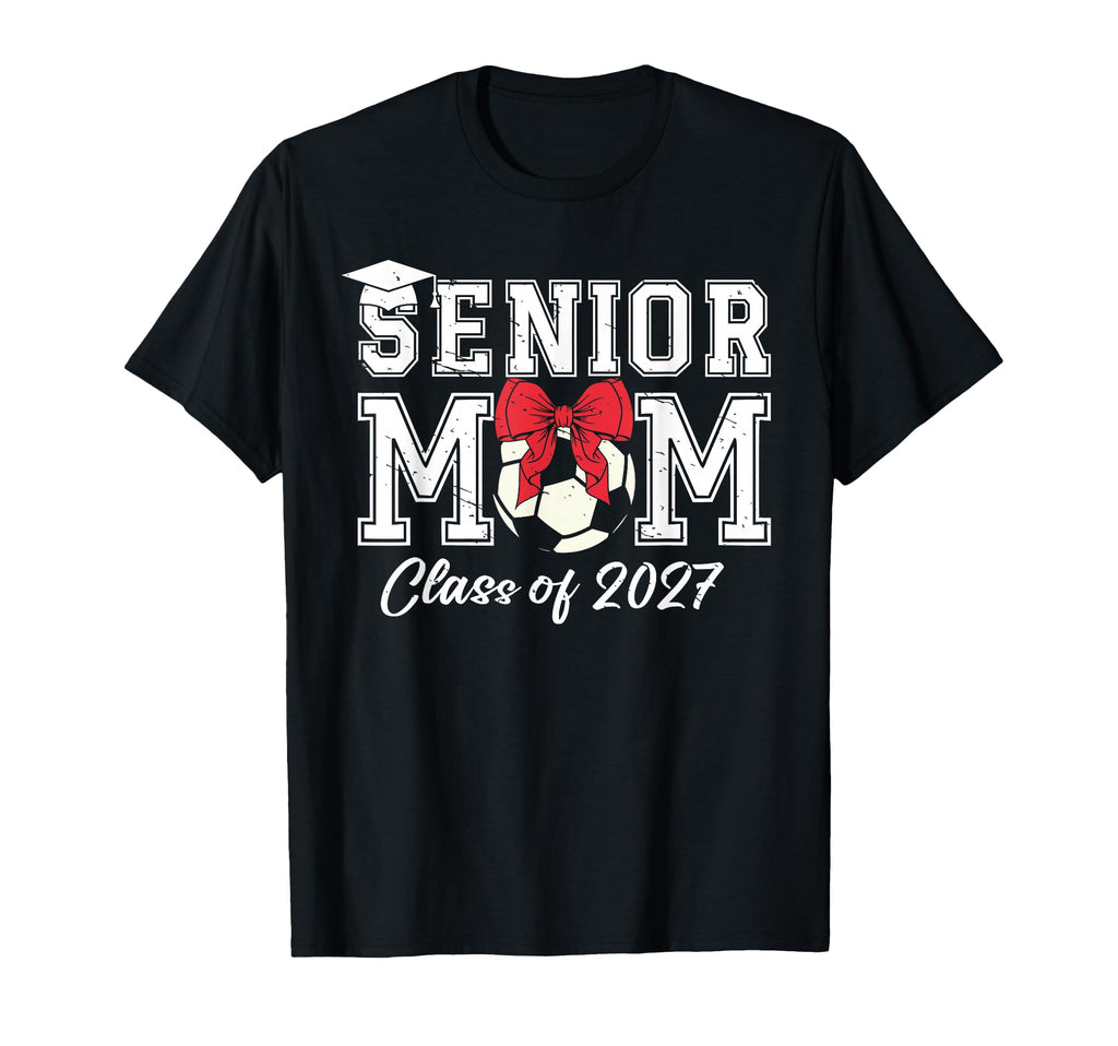 Coquette Bow Senior Mom Class 2027 Soccer T-Shirt - Novelty Apparel Unisex - T-Shirt, Sweatshirt, Hoodie