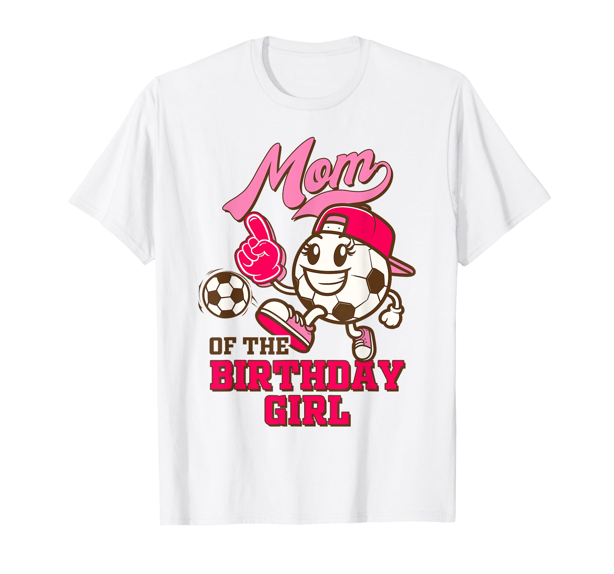Soccer Mama Birthday Party Daughter Mom T-Shirt - Novelty Apparel Unisex - T-Shirt, Sweatshirt, Hoodie