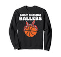 Busy Raising Ballers Basketball Sweatshirt - Minimalist Print for Adults - T-Shirt, Sweatshirt, Hoodie