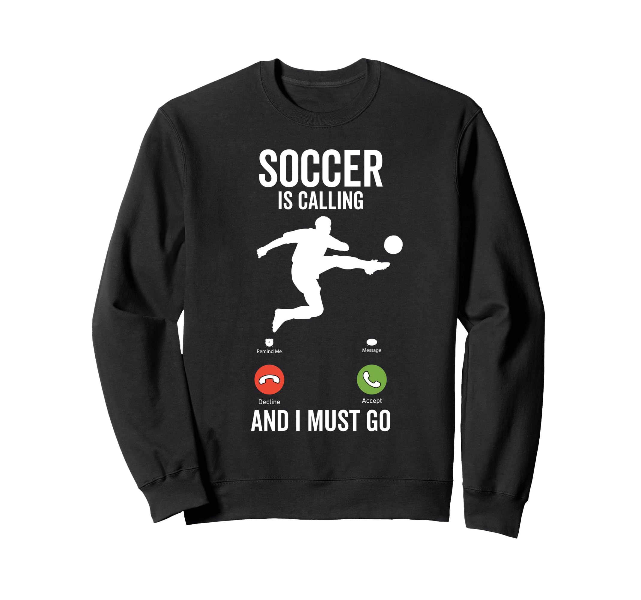Soccer Is Calling Funny Player Coach Sweatshirt - Custom Art Print Unisex - T-Shirt, Sweatshirt, Hoodie