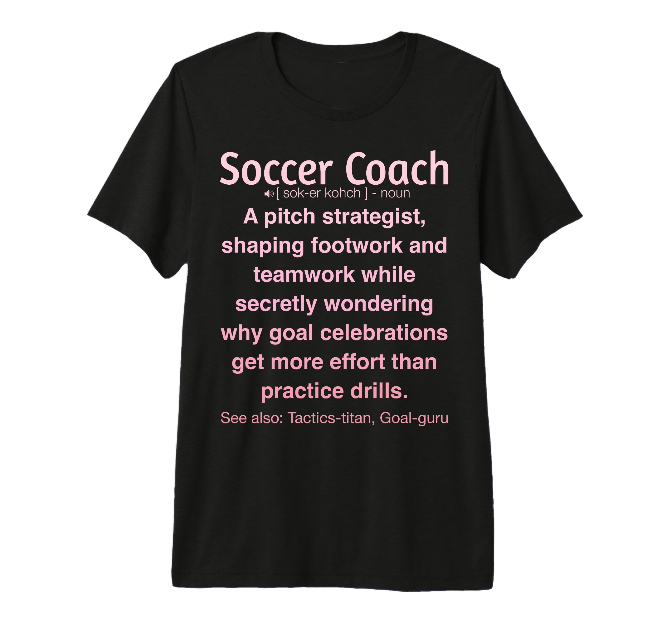 Funny Soccer Coach Tri Blend T-Shirt - Trendy Graphic Unisex - T-Shirt, Sweatshirt, Hoodie