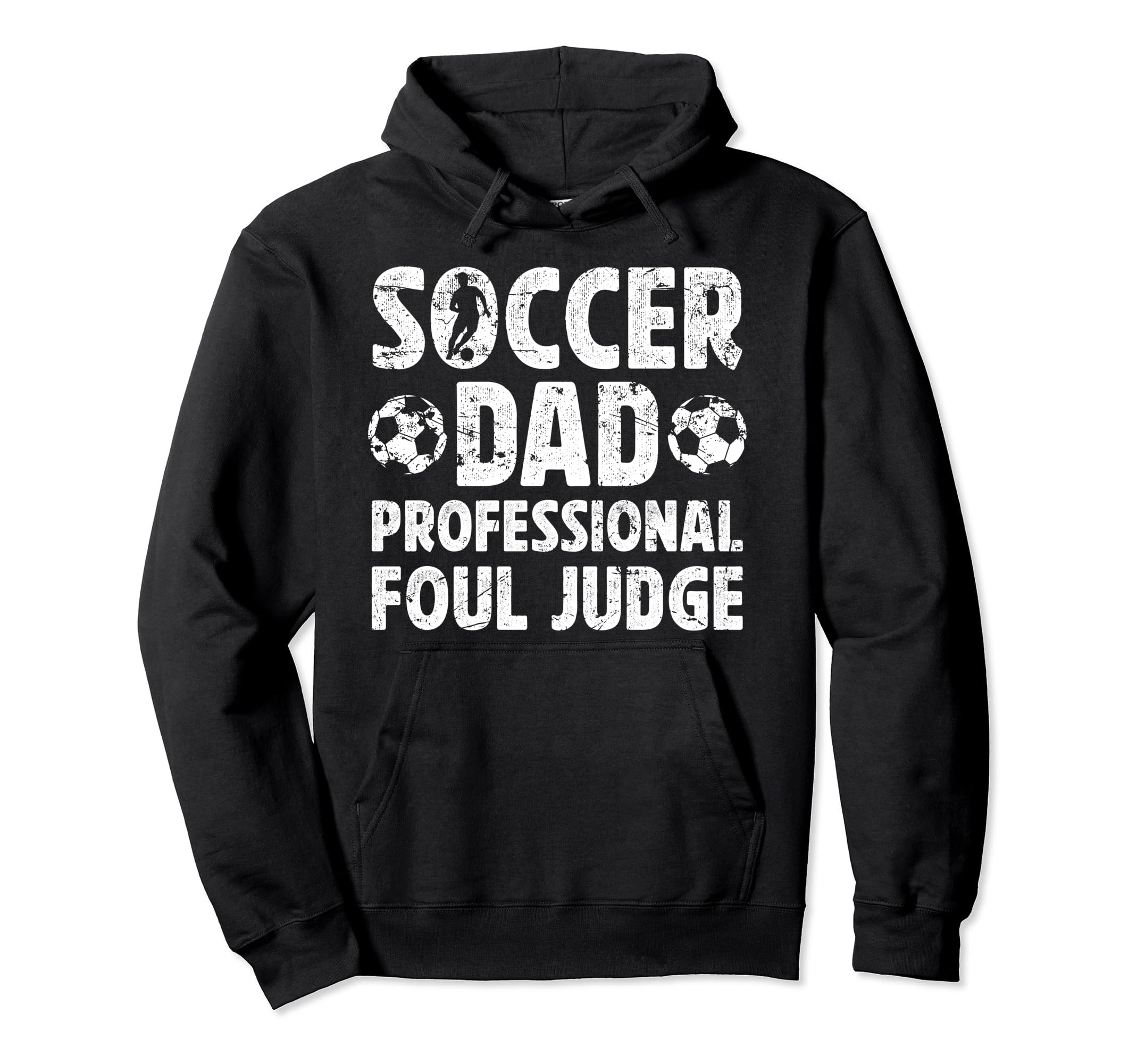 Soccer Dad Foul Judge Dad Soccer Hoodie - Casual Everyday Wear for Adults - T-Shirt, Sweatshirt, Hoodie