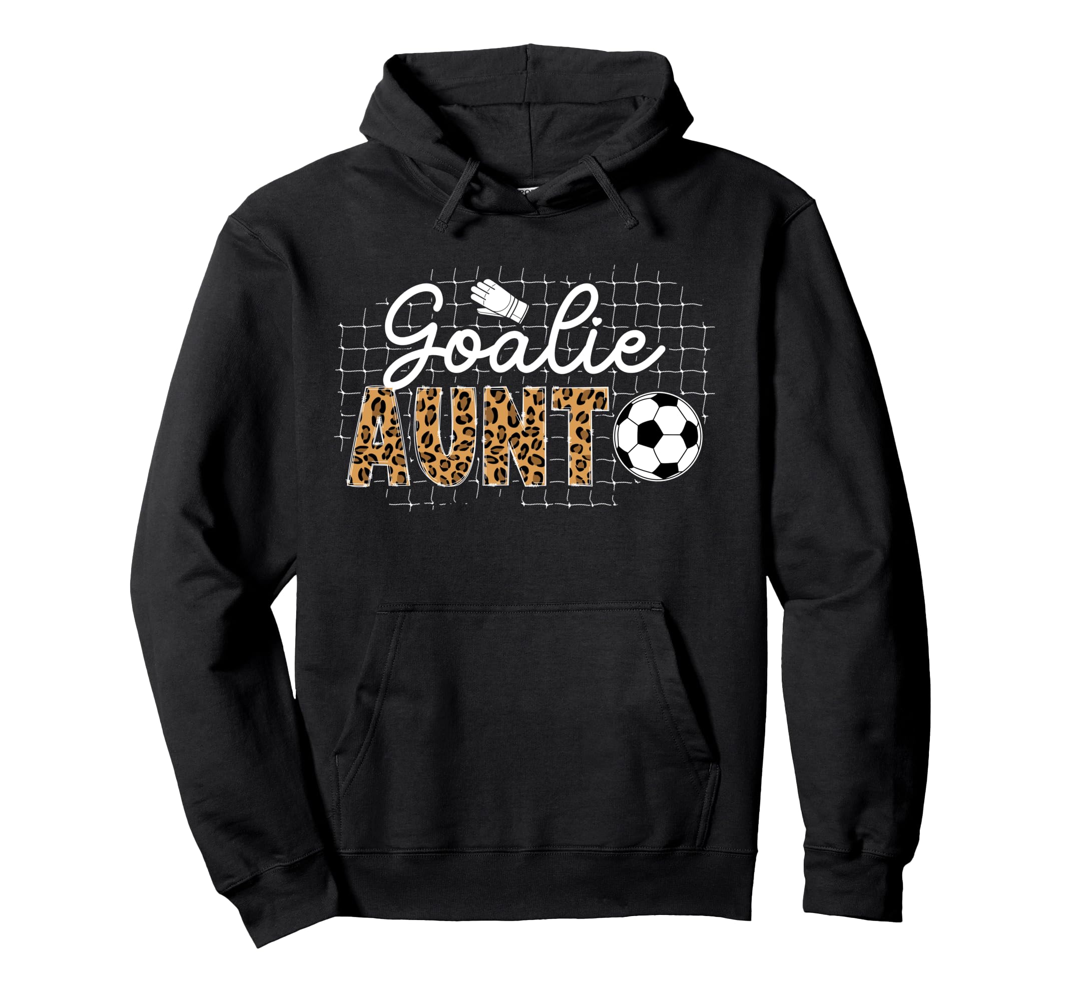 Soccer Goalie Aunt Soccer Keeper Aunt Hoodie - Custom Art Print for Adults - T-Shirt, Sweatshirt, Hoodie