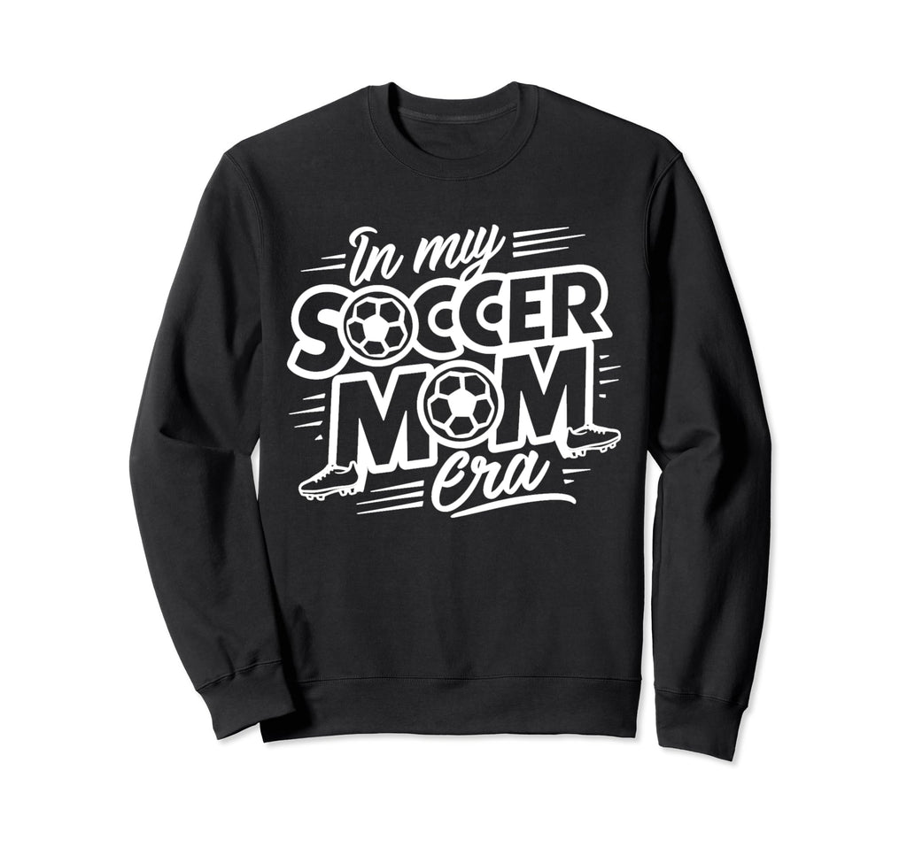 Mothers My Soccer Mom Era Day Sweatshirt - Trendy Graphic for Adults - T-Shirt, Sweatshirt, Hoodie