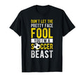Dont Let Pretty Face Fool You Im T-Shirt - Streetwear Style Men Women - T-Shirt, Sweatshirt, Hoodie